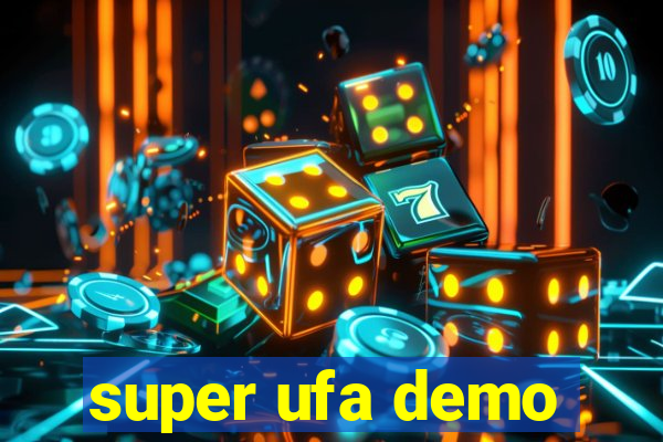 super ufa demo